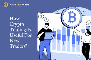 How Crypto Trading Is Useful For New Traders?